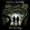 Neil Finn & Paul Kelly - Goin' Your Way
